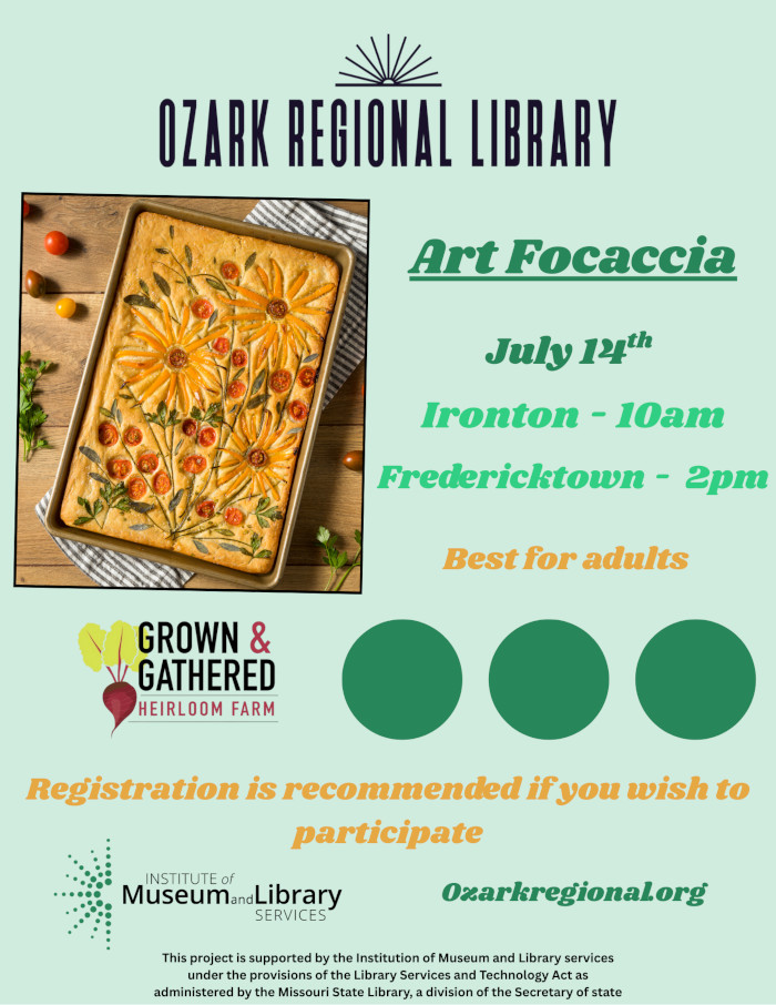 A light green event flyer with text:
    Art Focaccia
    July 14th
    Ironton 10am
    Fredericktown 2pm
    Best for adults
    Registration is recommended if you wish to participate