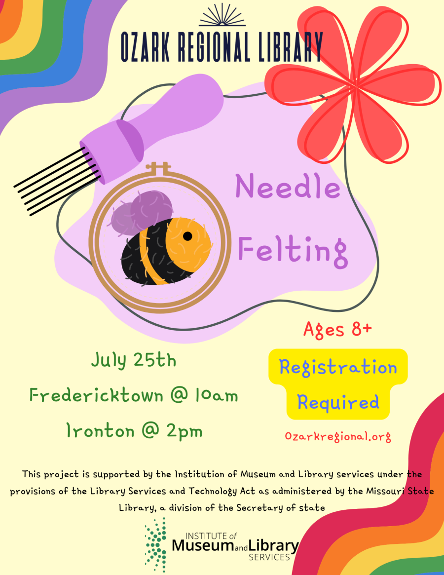 A pale yellow event flyer with a wavy rainbow in the top left corner. A red flower sketch in the right and a pale purple blob in the center with a bumblebee and the words: Needle Felting
July 25th
Fredericktown 10am
Ironton 2pm
Ages 8+
Registration Required
