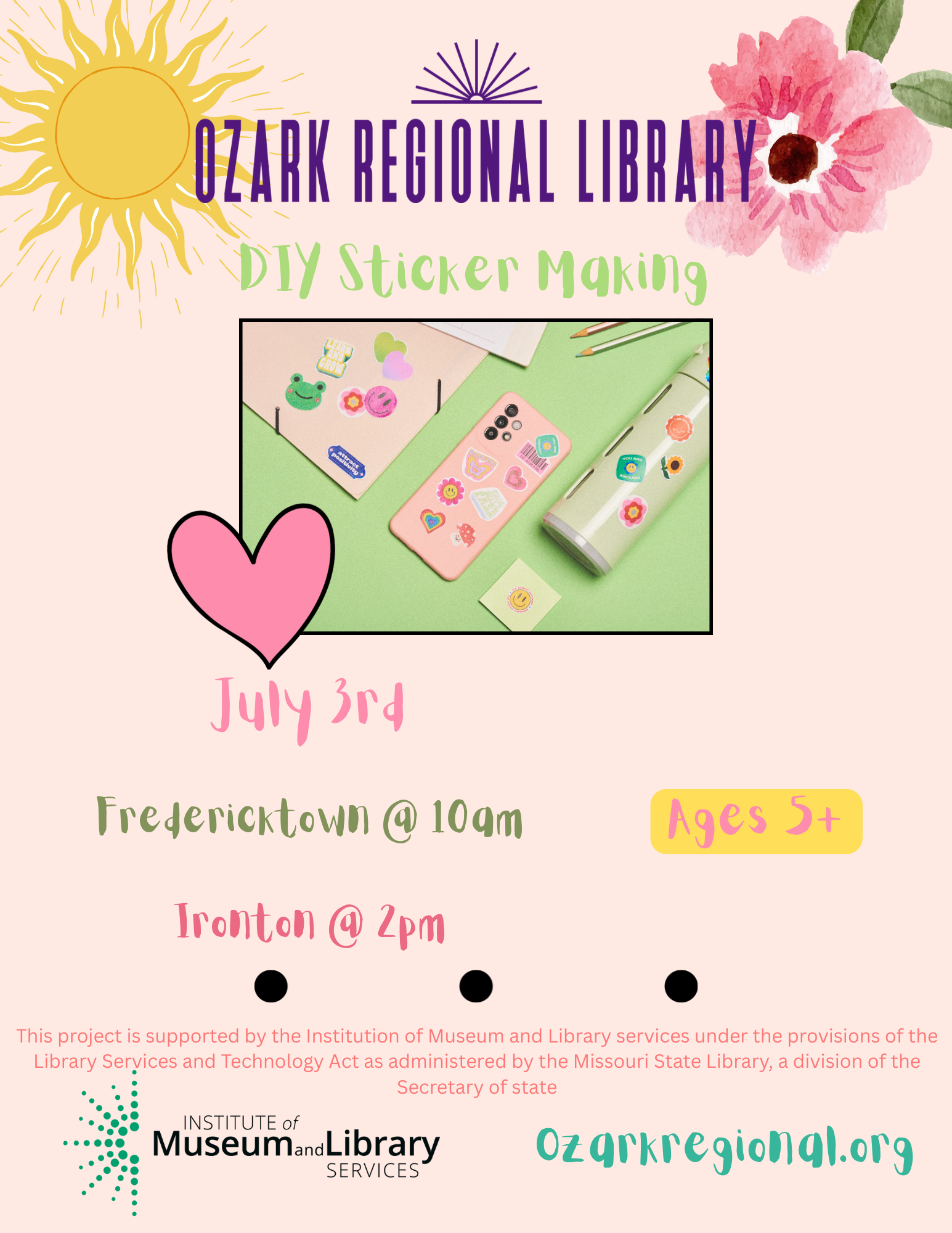 A pink event flyer for DIY Sticker Making July 3rd
 Fredericktown at 10am
Ironton at 2pm
Ages 5+